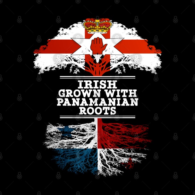 Northern Irish Grown With Panamanian Roots - Gift for Panamanian With Roots From Panama by Country Flags