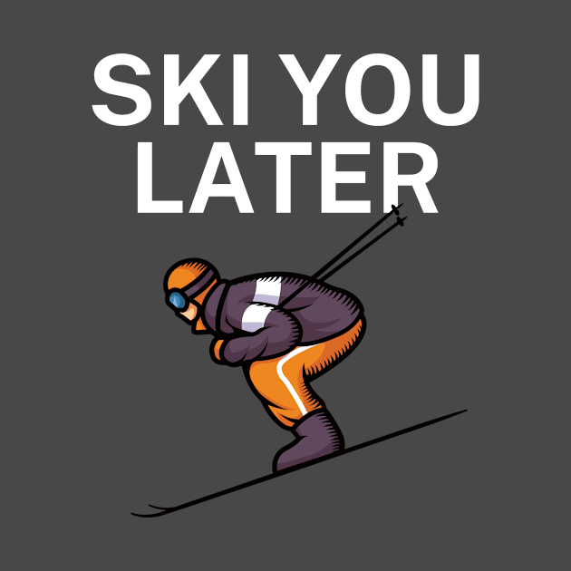 Ski you later by maxcode