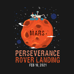 Perseverance Rover Landing Mars 2021 T-Shirt