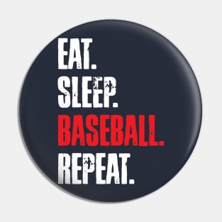 EAT. SLEEP. BASEBALL. REPEAT. Pin