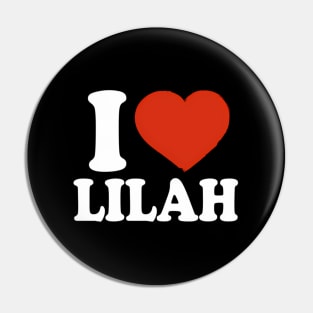 I Love Lilah I He Lilah Red He Pin