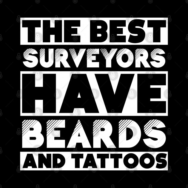 Best surveyors have beards and tattoos . Perfect present for mother dad friend him or her by SerenityByAlex