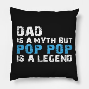 Dad Is A Myth But Pop Pop Is A Legend - Grandpa Christmas Gift Pillow