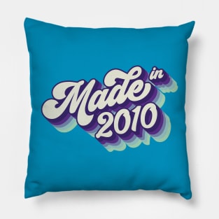 Made in 2010 Pillow