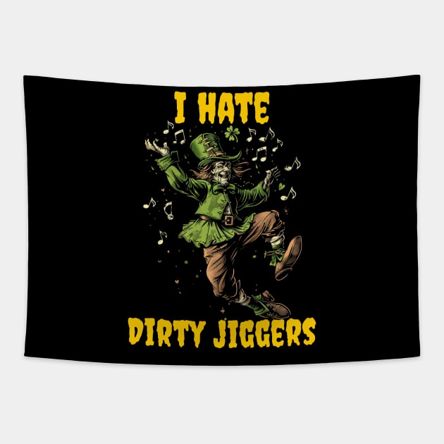 I hate dirty jiggers Tapestry by Popstarbowser