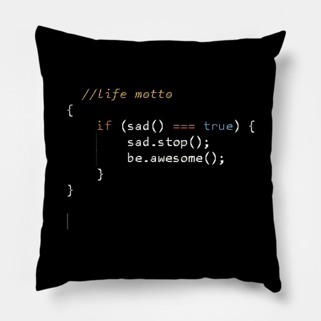 Life Motto of a coder Pillow by SOLOBrand