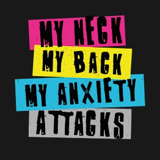 MY NECK MY BACK T-Shirt