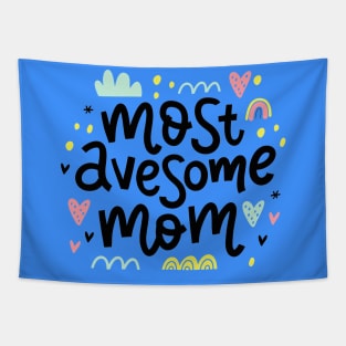 Most Awesome Mom Quote Artwork Tapestry