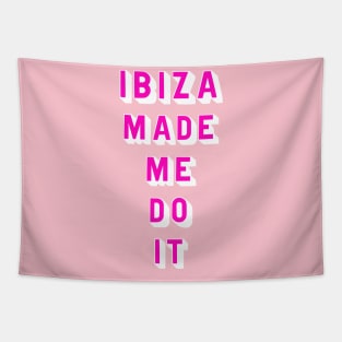 Ibiza made me do it Tapestry