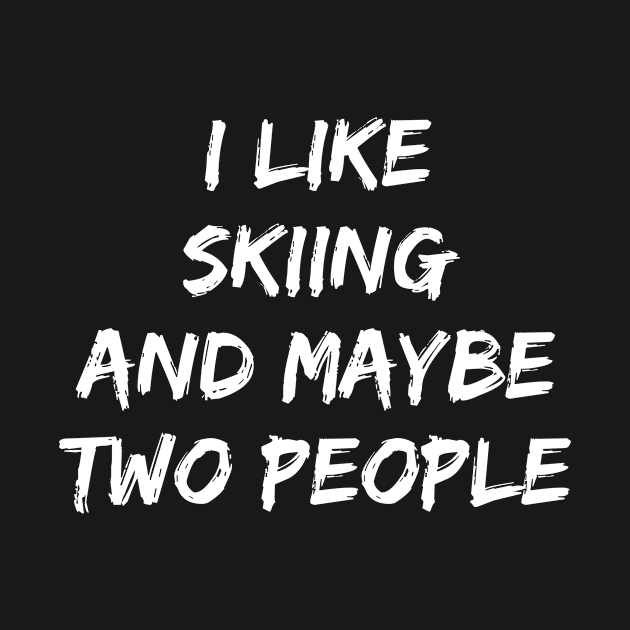 Skiing jokes I like to ski and maybe two other people by TheWrightLife