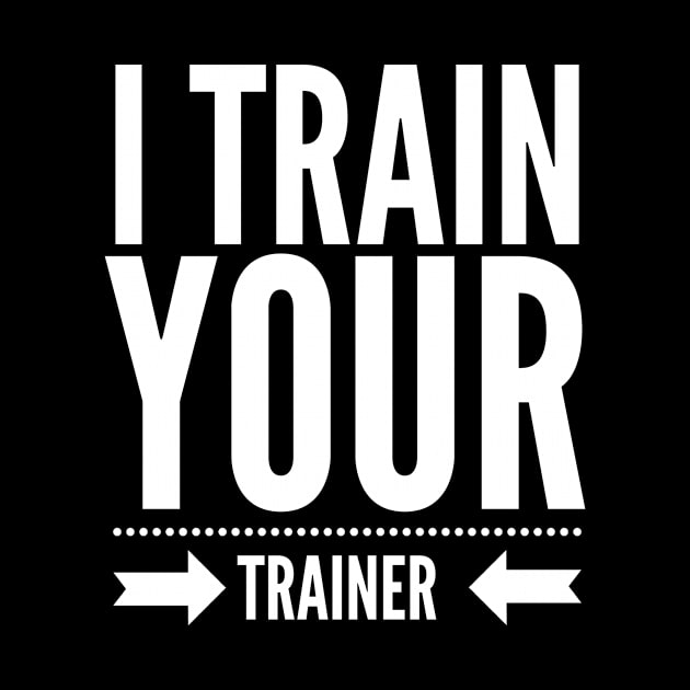 I Train your trainer t-shirt by M-store