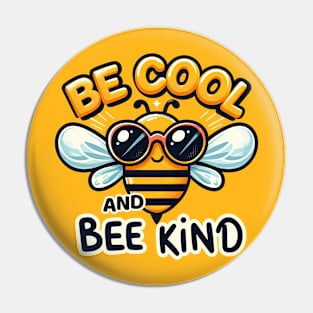 Be Cool and BEE Kind Pin