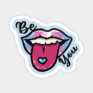 Be You Transgender ! Magnet