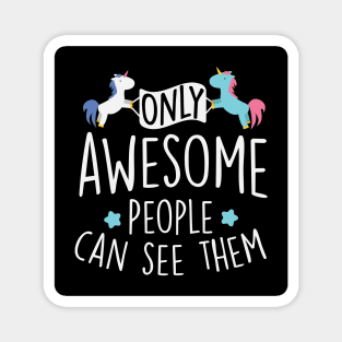 Only awesome people can see them (black) Magnet