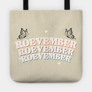 Roe Roe Roe Your Vote, Vote Your Roevember Tote