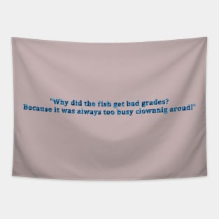 funny fish quote that will make you watering with laughter Tapestry