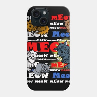 meow meow meow Phone Case