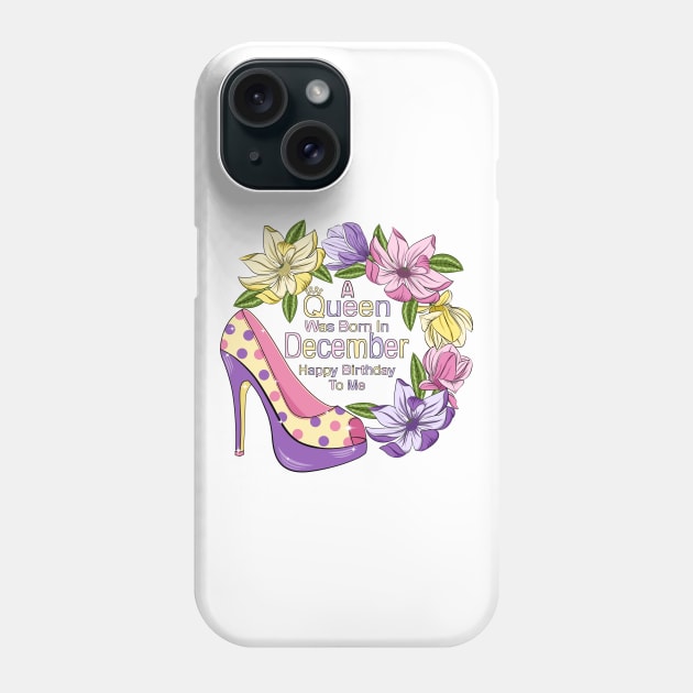 A Queen Was Born In December Phone Case by Designoholic
