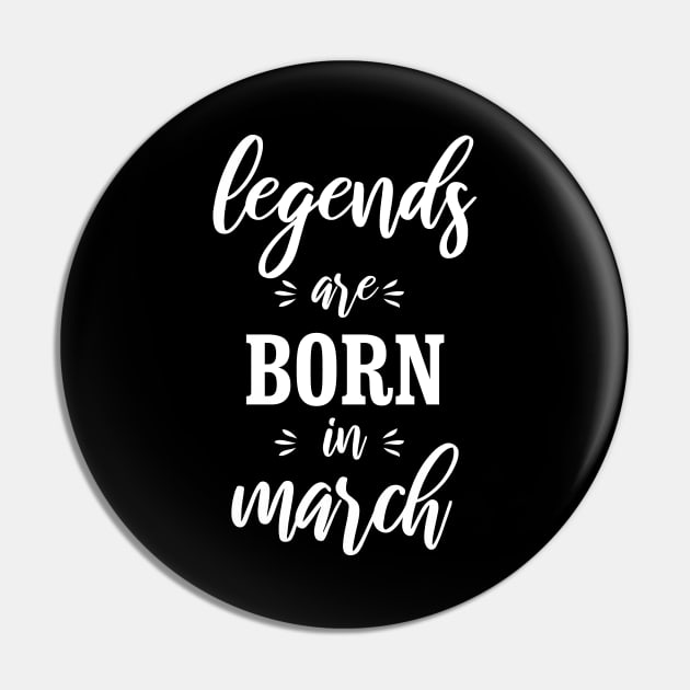 legends are born in march Pin by bisho2412