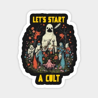 Let’s start a cult Magnet