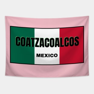 Coatzacoalcos City in Mexican Flag Colors Tapestry