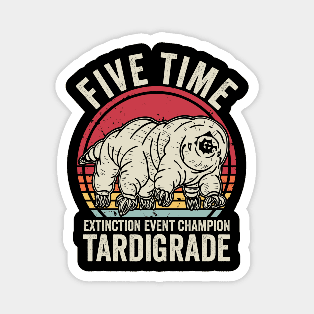 Five Time Extinction Event Champion Tardigrade Magnet by Visual Vibes