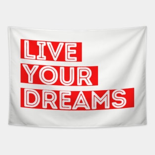 Live your dreams Tapestry