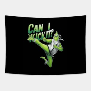 Can I Kick It ? Funny Grinch Kung Fu Tapestry