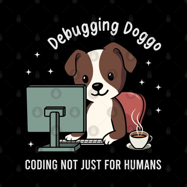 Debugging Doggo Coding Not Just For Humans by VecTikSam