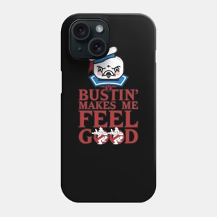 Bustin' Makes Me Feel Good Angry Face Phone Case