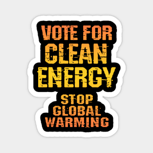 Vote for clean renewable energy. Stop, fight global warming. No to climate change. End ecosystem destruction. Save the environment, earth. Against Trump 2020. For Biden, Harris Magnet