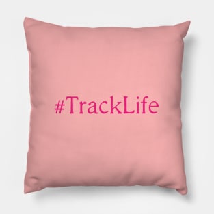 #TrackLife Pink Pillow