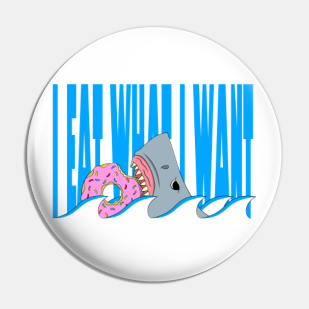 I eat what I want | Great White Shark eating a donut illustration - I