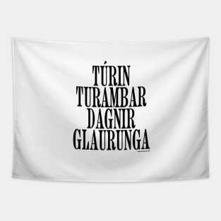 TÚRIN TURAMBAR DAGNIR GLAURUNGA (black text) Tapestry