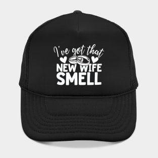 I've Got That New Wife Smell Just Married Hat