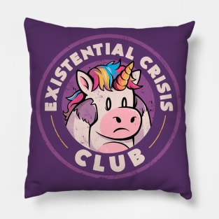 Existential Crisis Club - Funny Unicorn Sarcasm Gift Pillow