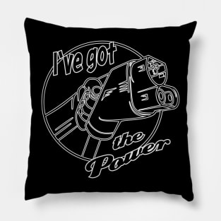 I've got the power Pillow