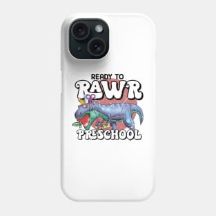 Ready to rawr preschool Phone Case