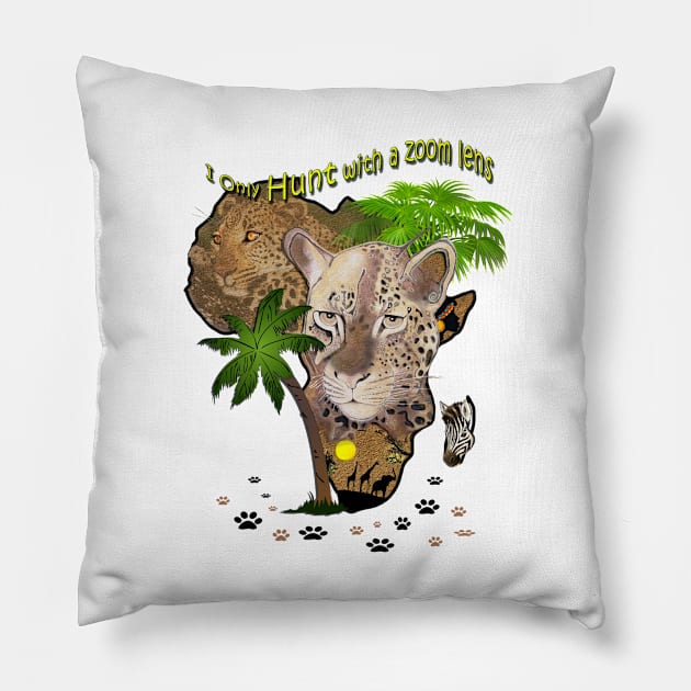 Only hunt with a zoom lens Pillow by Just Kidding by Nadine May
