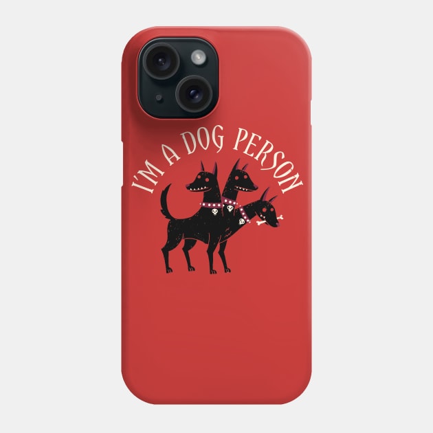 I'm A Dog Person Phone Case by DinoMike