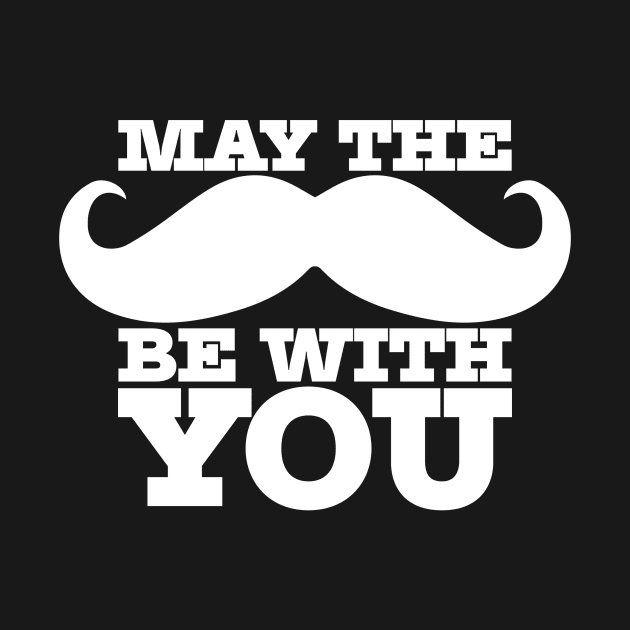 May the 'stache be with you by e2productions