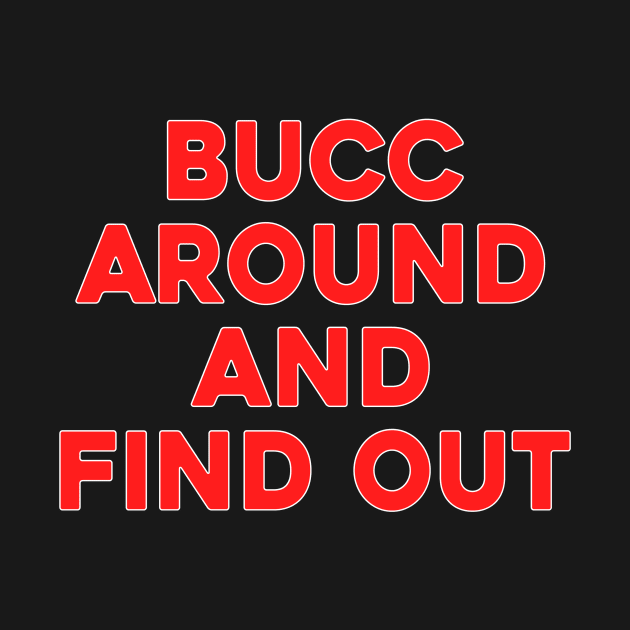 Bucc Around and find Out by Sunoria