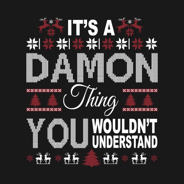 It's DAMON Thing You Wouldn't Understand Xmas Family Name by Salimkaxdew