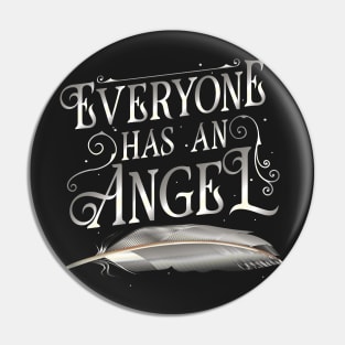 Everyone has an Angel Pin