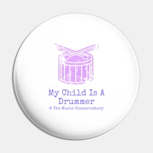 My Child Is A Drummer Pin