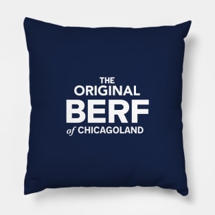 The Original Berf of Chicagoland Pillow