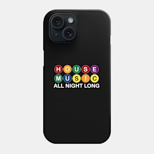 House Music All Night Long Edm Dj Phone Case