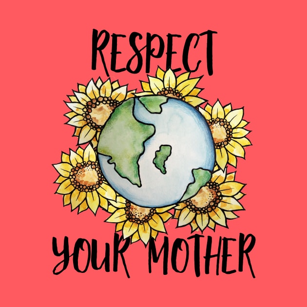 Respect your mother earth day by bubbsnugg