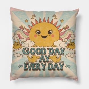 Good Day Every Day Pillow