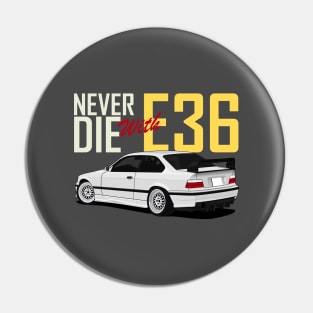 E36 Bimmer Never Die Pin